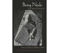 Being Nude: The Skin of Images (Critical Studies in Italian America (Fup))