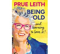Being Old...and learning to love it!