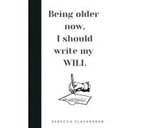 Being older now, I should write my will