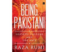 Being Pakistani- society, culture and the arts