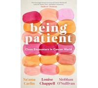 Being Patient: Close Encounters in Cancer World