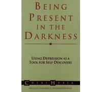 Being Present in the Darkness: Using Depression As a Tool for Self-Discovery