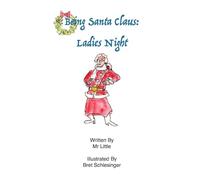 Being Santa Claus: Ladies Night