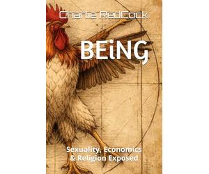 BEiNG: Sexuality, Economics & Religion Exposed
