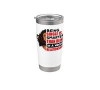 Being Single is Smarter Than Being in A Wrong Relationship Stainless Steel Insulated Tumbler