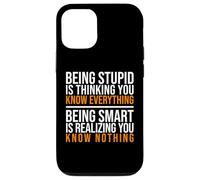 Being smart is realizing you know nothing quote Case for iPhone 12/12 Pro