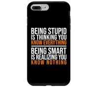 Being smart is realizing you know nothing quote Case for iPhone 7 Plus/8 Plus