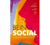 Being Social: The Philosophy of Social Human Rights