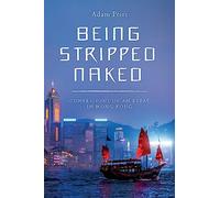 Being Stripped Naked: Confessions of an Expat in Hong Kong