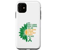 Being Strong is the only option we have Case for iPhone 11