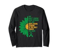 Being Strong is the only option we have Long Sleeve T-Shirt