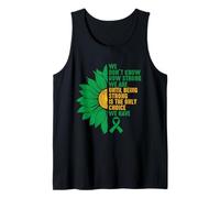 Being Strong is the only option we have Tank Top