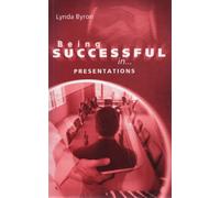 Being Successful in Presentations. (Being Successful in... S.)