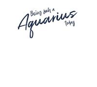 Being Such A Aquarius Today Men's T-Shirt - White - S - White