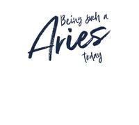 Being Such A Aries Today Women's T-Shirt - White - M - White