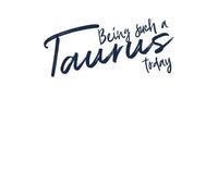 Being Such A Taurus Today Men's T-Shirt - White - M - White