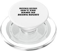 Being Sure Isn’t the Same as Being Right PopSockets PopGrip for MagSafe