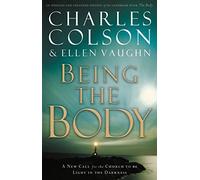 Being the Body: A New Call for the Church to Be Light in the Darkness