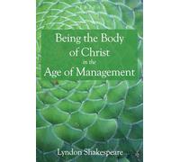 Being the Body of Christ in the Age of Management: 19 (Veritas)
