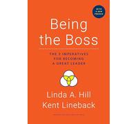 Being the Boss, with a New Preface: The 3 Imperatives for Becoming a Great Leader (Revised edition)