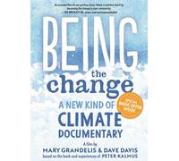 Being the Change DVD : A New Kind of Climate Documentary