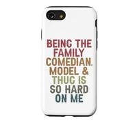 Being the family comedian model and thug is so hard on me Case for iPhone SE (2020) / 7/8