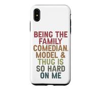 Being the family comedian model and thug is so hard on me Case for iPhone XS Max