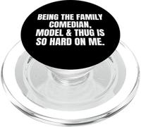 Being the Family Comedian Model & Thug Is So Hard On Me Pun PopSockets PopGrip for MagSafe