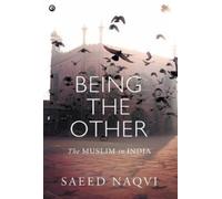 Being the Other : The Muslim in India