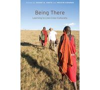 Being There : Learning to Live Cross-Culturally