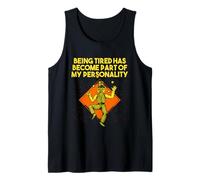Being Tired Become Part of My Personality Funny Sarcastic Tank Top