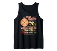 Being Twenty in The 70s was More Fun Than Seventy in 20s Tank Top