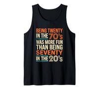 Being Twenty in The 70s was More Fun Than Seventy in 20s Tank Top