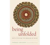 Being Unfolded: Edith Stein on the Meaning of Being