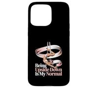 Being Upside Down Is My Normal Gymnast Case for iPhone 15 Pro Max