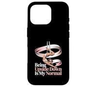 Being Upside Down Is My Normal Gymnast Case for iPhone 16 Pro