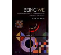Being We: Phenomenological Contributions to Social Ontology – Oxford University Press