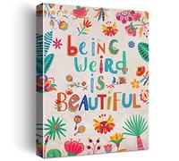 Being Weird Is Beautiful Inspirational Quote Canvas Prints Framed Wall Art, Colorful Flowers Motivational Motto Canvas Wall Art for Girls Daughter Sister Home Bedroom Dorm Wall Decor