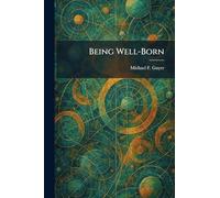 Being Well-Born