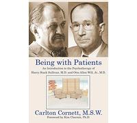 Being with Patients: An Introduction to the Psychotherapy of Harry Stack Sullivan, M.D. and Otto Allen Will, Jr., M.D.