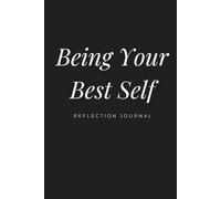 Being Your Best Self Journal: Daily Affirmations, Reflections & Prompts for the Woman Who Is Ready to Rise