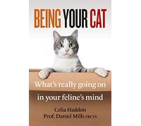 Being Your Cat: What's really going on in your feline's mind