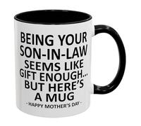 Being Your Son in Law Seems Like Gift Enough Funny Coffee Mug, 11oz Novelty Ceramic Cup with Multi Colors, Humorous Gift for Mother in Law, Perfect for Mothers Day, Birthday & Holiday Present