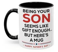 Being Your Son Seems Like Enough but Here's a for Father's Day Black White | Ceramic Coffee Mug | Father's Day Mug | Stylish Printed Design | Tea & Coffee Cup | 11oz | Black Two-Tone Design