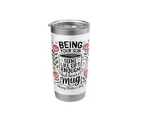 Being Your Son Seems Like Enough Floral Mother's Day Coffee Stainless Steel Insulated Tumbler