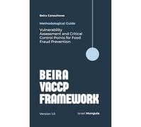 Beira VACCP Framework (BVF): Vulnerability Assessment and Critical Control Points for Food Fraud Prevention (Seguridad Alimentaria - Beira Consultores)