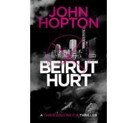 Beirut Hurt : A CIA Action Thriller