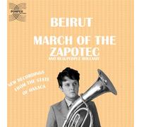 Beirut - March Of The Zapotec/Realpeople - Holland EP