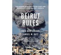Beirut Rules : The Murder of a CIA Station Chief and Hezbollah's War Against America