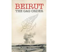 BEIRUT: THE GAG ORDER